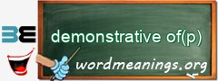 WordMeaning blackboard for demonstrative of(p)